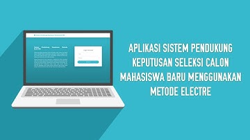 Aplikasi Sistem Pendukung Keputusan Seleksi Calon Mahasiswa Baru Menggunakan Metode ELECTRE