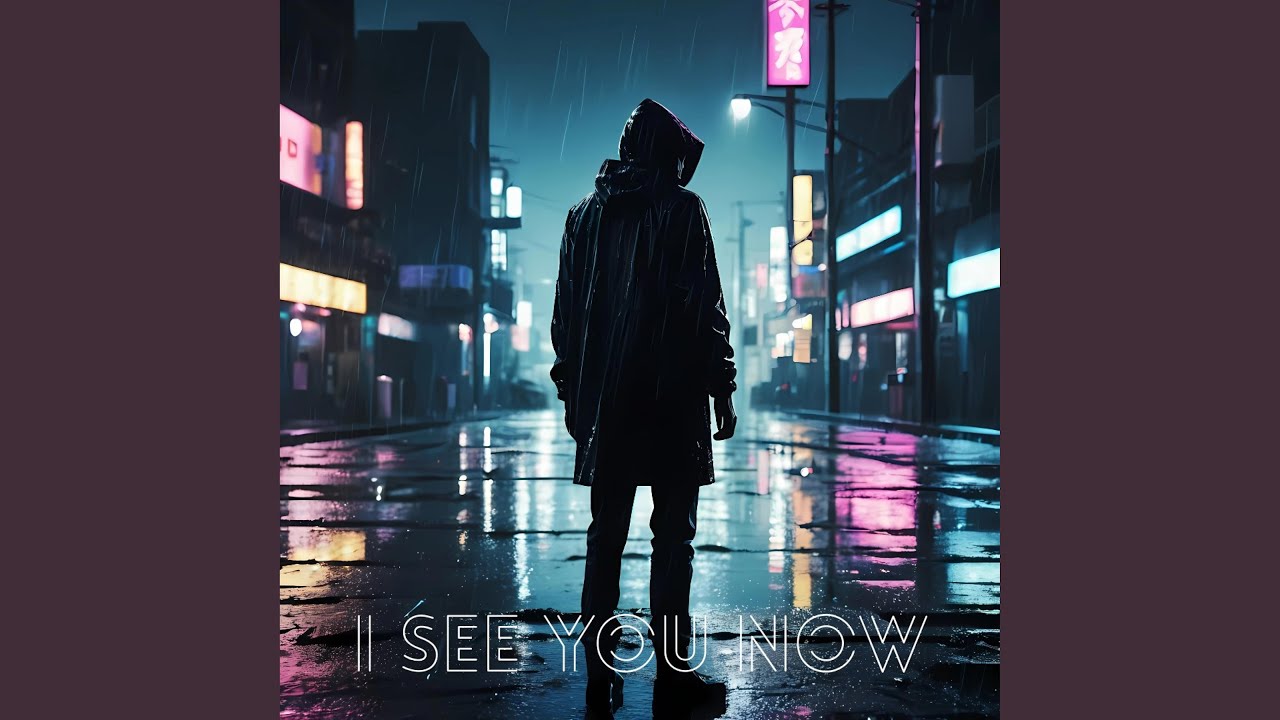 I See You Now