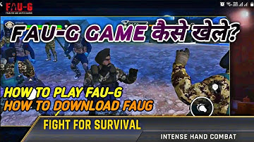 How to Play Fau-G Game! Full Tutorial Hindi