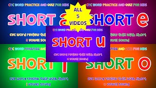 CVC Words And Quiz For Kids - Short 'A,E,I,O,U' | 4K #shorta #shorte #shorti #shorto #shortu #cvc