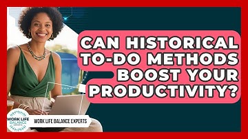 Can Historical To-do Methods Boost Your Productivity? - Work Life Balance Experts