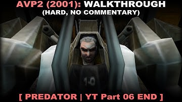Aliens vs Predator 2 (2001) predator walkthrough part 6 END (Hard, No commentary ✔)