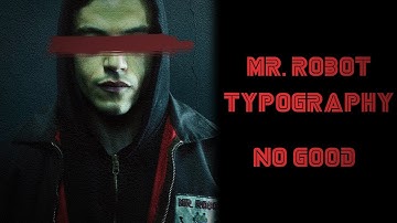 Mr. Robot Typography - "No Good"
