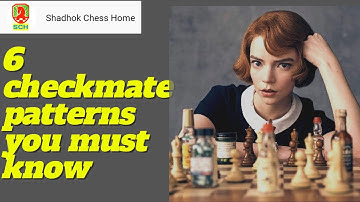 6 CHECKMATE PATTERNS YOU MUST KNOW | CHECKMATE PATTERNS IN CHESS | CHESS MOVES TO WIN FAST