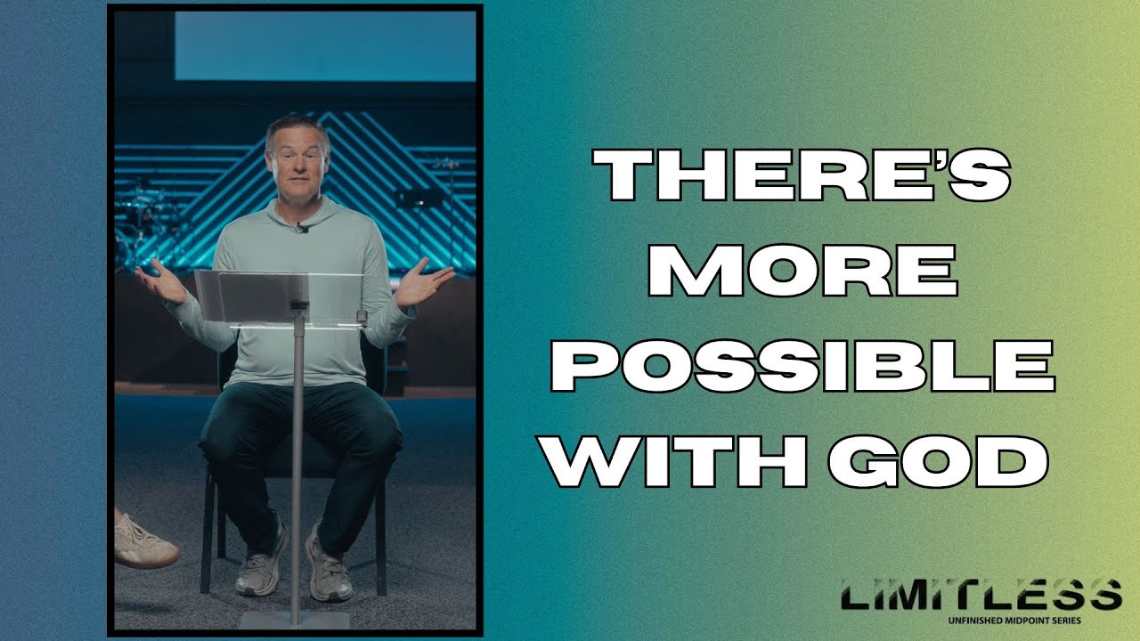 There's More Possible With God | Limitless Week 4 - YouTube