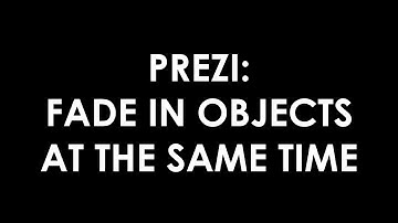 Prezi: Fade In Objects At the Same Time