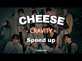 Cheese - CRAVITY (ver. Speed up)