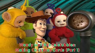 Woody watches Teletubbies: Making Christmas Cards (Part 1)