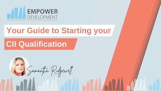 Your Guide to Starting your CII Qualifications - Empower Development