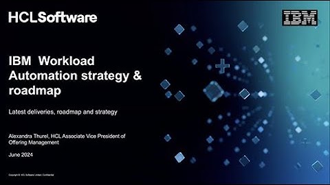 AIOps IBM Workload Automation User Group Jun24 Session 1 IBM WLA Roadmap & Strategy Update
