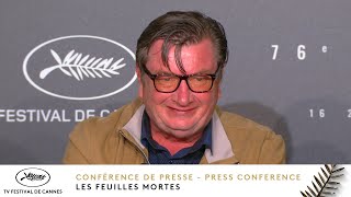 Les Feuilles Mortes - Press Conference- EV - Cannes 2023