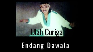 Ulah Curiga - Endang Dawala Audio musik