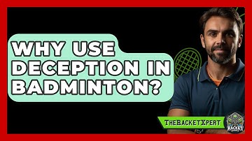 Why Use Deception In Badminton? - The Racket Xpert
