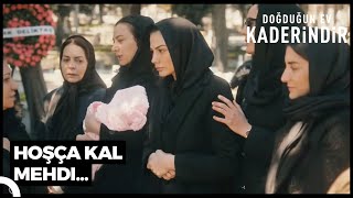 Mehdi Usta'ya Acı Veda | Doğduğun Ev Kaderindir