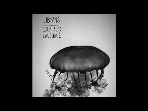 Libyans — Libyans - Expired Language (2013 // Full Album)
