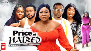 PRICE OF HATRED SEASON 4 ( 2022 NEW MOVIE) DESTINY ETIKO & ONNY MICHAEL Latest Nigerian Movie