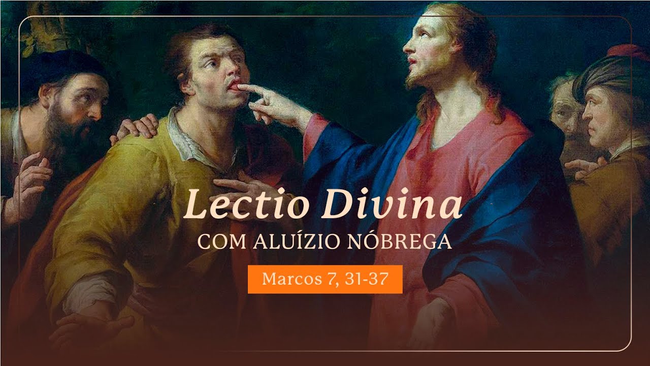 Lectio Divina! 14.02.2025 Mc 7,31-37 - YouTube