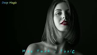 Moe Turk - Toxic