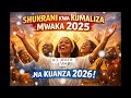 SHUKRANI KWA KUMALIZA Wimbo Wakuchkuru 2025 2026
