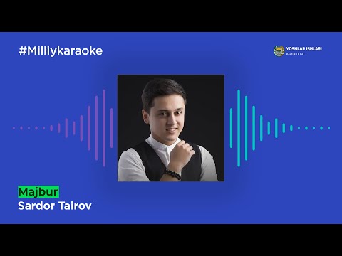 Sardor Tairov- Majbur | Milliy Karaoke