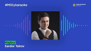Sardor Tairov- Majbur | Milliy Karaoke Resimi