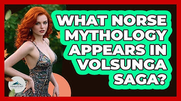 What Norse Mythology Appears In Volsunga Saga?