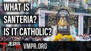 25 Jul 25- What Is Santeria? Is It Part of Catholicism?