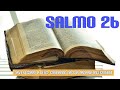 Salmo 26 - Davi recorre a Deus confiando na sua própria integridade