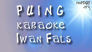 PUING karaoke Iwan Fals #iwanfals #oi #karaokeiwanfals #karaoke