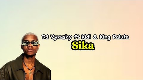 DJ Vyrusky ft KiDi & King Paluta - Sika (Lyrics Video)