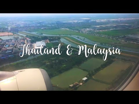 Thailand \u0026 Malaysia Vlog