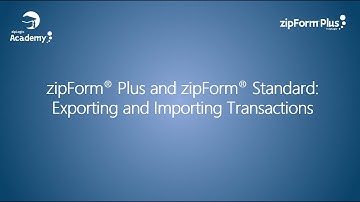 zipForm® Plus and zipForm® Standard: Exporting and Importing Transactions