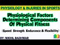 Physiological factors determining components of physical fitness