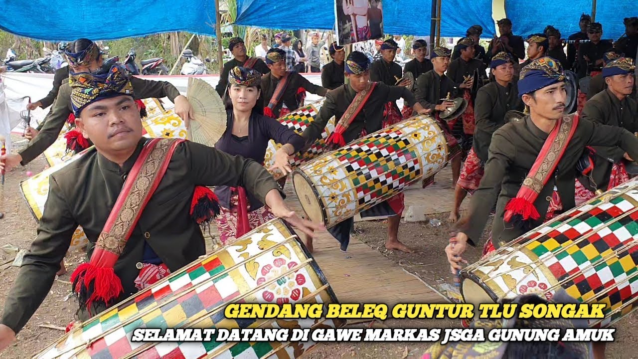 GENDANG BELEQ GUNTUR TLU SONGAK MENGGEMPARKAN WARGA GUNUNG AMUK TABUH SELAMAT DATANG