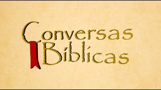 Igreja Cristã Maranata - Conversas Bíblicas: Palavra Revelada - Parte 1