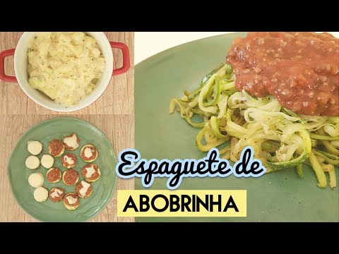 3 RECEITAS COM ABOBRINHA! Espaguete de abobrinha, entradinha & ao molho branco