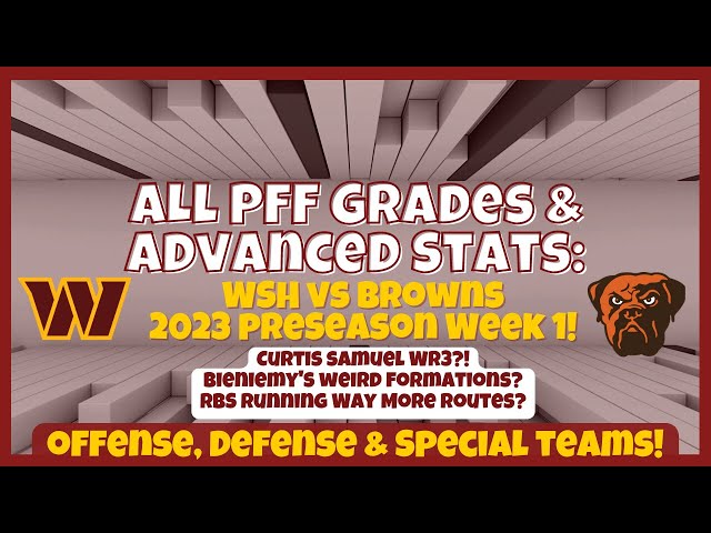 \ud83d\udccaAdvanced Stats, Snaps, PFF Grades | Commanders Victory vs Browns 2023  PreSeason | BIENIEMY IMPACT! - YouTube