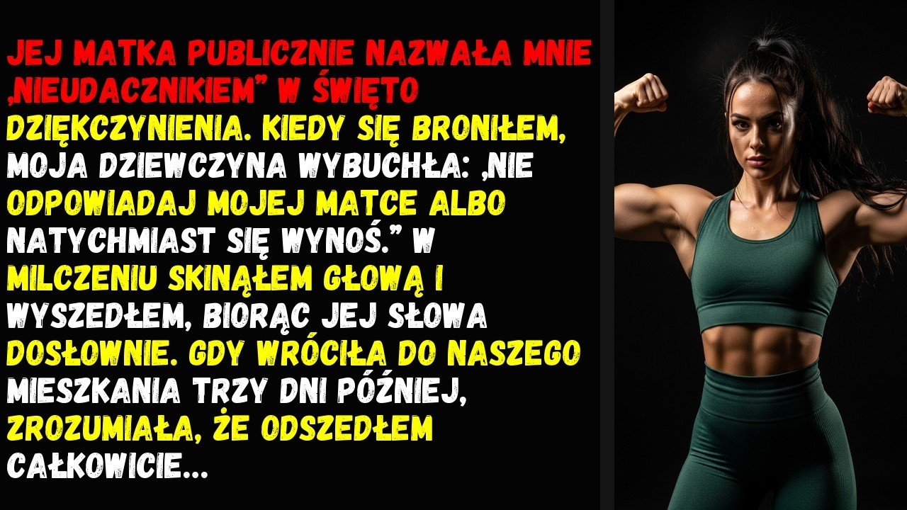 Jej matka publicznie nazwała mnie „nieudacznikiem” w Święto Dziękczynienia. Kiedy się broniłem