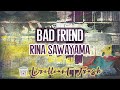 Rina Sawayama - Bad Friend (karaoke)