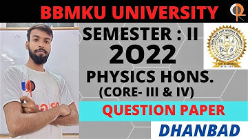 B.sc Physics Hons 2022 // Question Paper //Semester 2 // BBMKU// Dhanbad. #bscphysicsquestionpaper11