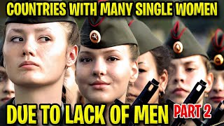 🔥 5 COUNTRIES WITH MANY SINGLE WOMEN DUE TO LACK OF MEN (PART 2)