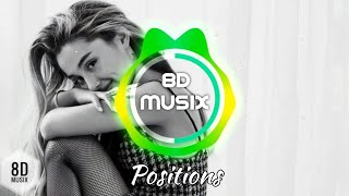 Ariana Grande  Positions 8d 