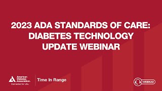 2023 ADA Standards of Care: Diabetes Technology Update Webinar screenshot 1