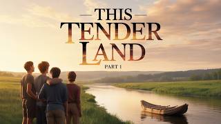 This Tender Land: The Promise of Freedom | Audiobook Part 1
