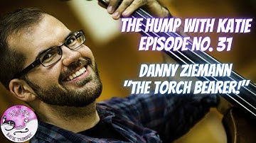 Episode 31 Danny Ziemann - The Torch Bearer