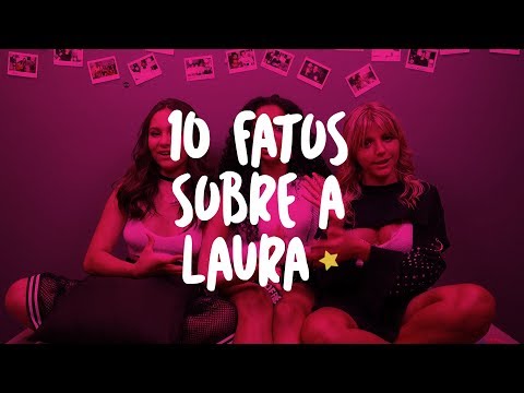 10 fatos sobre a Laura Castro