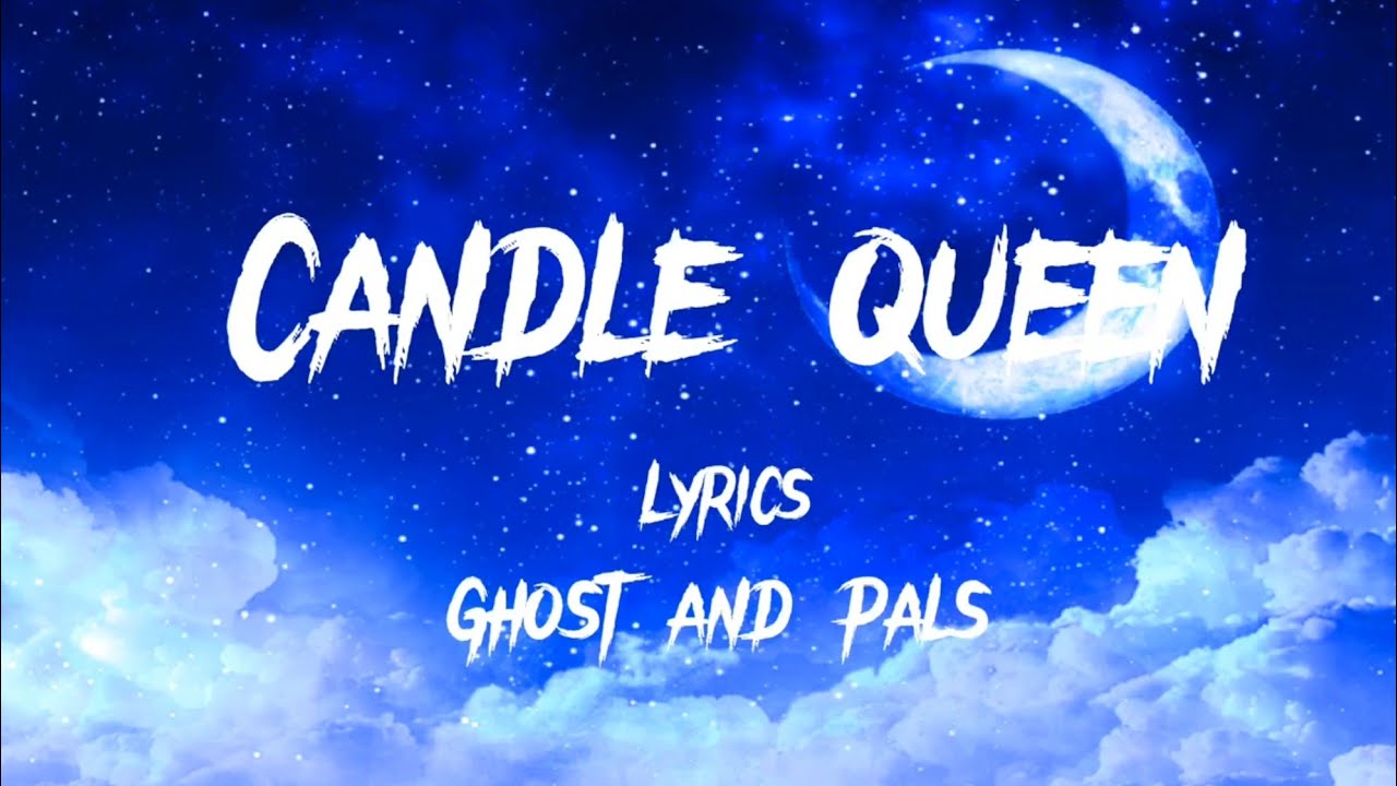 Candle Queen by Ghost and Pals Lyrics ꧁𝕀𝕕𝕚𝕠𝕥𝕚𝕔 𝔸𝕧𝕒꧂ YouTube