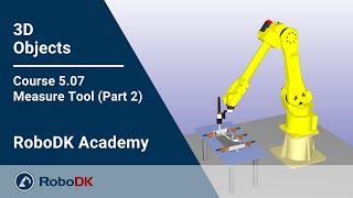 Measure Tool (Part 2) - Course 5.07 - RoboDK Academy