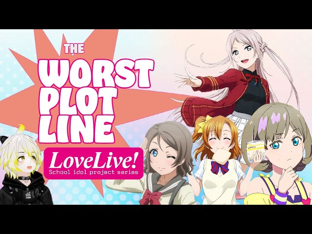 The Worst Plot Line in the Love Live Franchise....so far class=