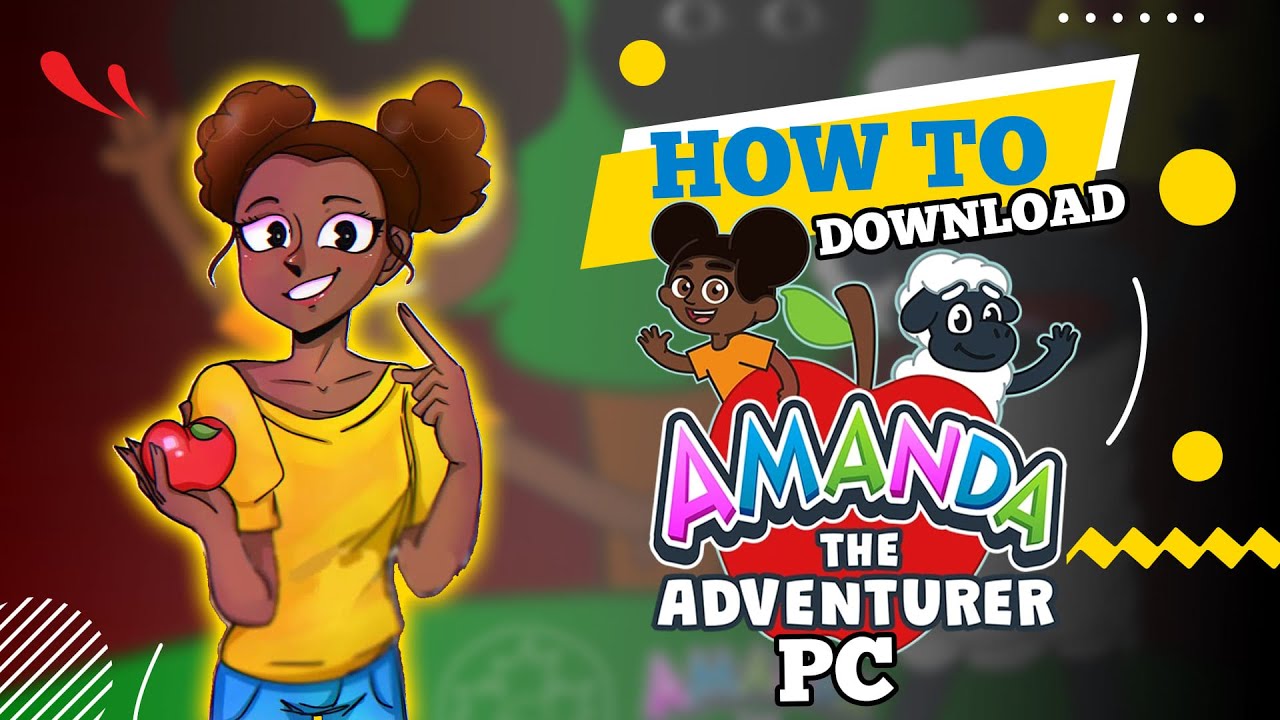 how to download amanda the adventurer on pc｜TikTok Search